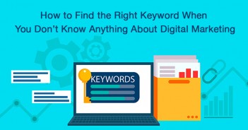 How to Find the Right Keyword When You Don’t Know Anything About Digital Marketing