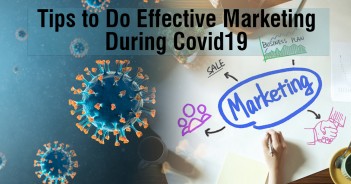 Tips to Do Effective Marketing During Covid-19